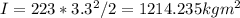 I = 223*3.3^2/2 = 1214.235 kgm^2