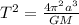 T^{2} = \frac{4\pi^{2} a^{3}}{GM}