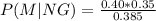 \\ P(M|NG) = \frac{0.40*0.35}{0.385}
