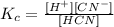 K_c=\frac{[H^+][CN^-]}{[HCN]}