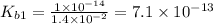 K_{b1}=\frac{1\times 10^{-14}}{1.4\times 10^{-2}}=7.1\times 10^{-13}