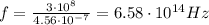 f=\frac{3\cdot 10^8}{4.56\cdot 10^{-7}}=6.58\cdot 10^{14}Hz