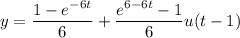 y=\dfrac{1-e^{-6t}}6+\dfrac{e^{6-6t}-1}6u(t-1)
