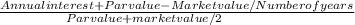 \frac{Annual interest + Par value - Market value/Number of years}{Par value + market value/2\\}