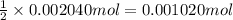 \frac{1}{2}\times 0.002040 mol=0.001020 mol