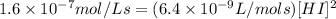 1.6\times 10^{-7} mol/L s=(6.4\times 10^{-9} L/mol s)[HI]^2