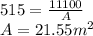 515=\frac{11100}{A}\\ A=21.55m^{2}