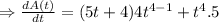 \Rightarrow \frac{dA(t)}{dt} = (5t+4)4t^{4-1}+t^4.5