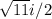 \sqrt{11} i / 2