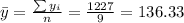 \bar y= \frac{\sum y_i}{n}=\frac{1227}{9}=136.33