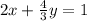2x+\frac{4}{3}y=1