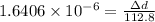 1.6406\times 10^{-6}=\frac{\Delta d}{112.8}
