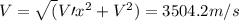 V=\sqrt(V\prime x^2+V\primey^2)=3504.2m/s