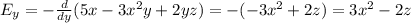 E_y=-\frac{d}{dy}(5x-3x^2y+2yz)=-(-3x^2+2z)=3x^2-2z