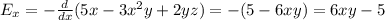 E_x=-\frac{d}{dx}(5x-3x^2y+2yz)=-(5-6xy)=6xy-5