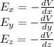 E_x=-\frac{dV}{dx}\\E_y=-\frac{dV}{dy}\\E_z=-\frac{dV}{dz}