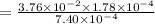 =\frac{3.76\times 10^{-2}\times 1.78\times 10^{-4}}{7.40\times 10^{-4}}