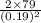 \frac{2 \times 79}{(0.19)^{2}}