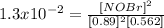 1.3x10^{-2} = \frac{[NOBr]^2}{[0.89]^2[0.562]}