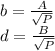 b=\frac{A}{\sqrt{P} } \\d=\frac{B}{\sqrt{P} }