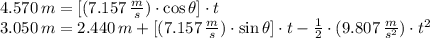 4.570\,m = [(7.157\,\frac{m}{s})\cdot\cos \theta]\cdot t\\3.050\,m = 2.440\,m +[(7.157\,\frac{m}{s})\cdot \sin \theta]\cdot t - \frac{1}{2}\cdot  (9.807\,\frac{m}{s^{2}} )\cdot t^{2}