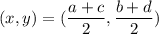 (x,y)=(\dfrac{a+c}{2},\dfrac{b+d}{2})