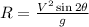 R=\frac{V^2\sin 2\theta}{g}