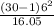 \frac{(30-1)6^{2}}{ 16.05}