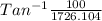 Tan^{-1}\frac{100}{1726.104}
