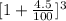 [1 +\frac{4.5}{100}  ]^{3}