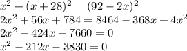 x^2+(x+28)^2 = (92-2x)^2\\2x^2 +56x+784 =8464-368x+4x^2 \\2x^2-424x-7660=0\\x^2-212x-3830 =0\\