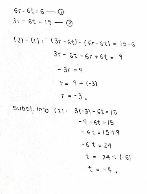 Solving system of equations using elimination 6r-6t=6 3r-6t=15