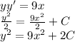 yy' =9x\\\frac{y^2}{2} =\frac{9x^2}{2} +C\\y^2 =9x^2+2C