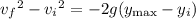 {v_f}^2-{v_i}^2=-2g(y_{\rm max}-y_i)