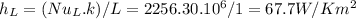 h_{L} =(Nu_{L} .k)/L=2256.30.10^6/1=67.7W/Km^2