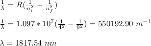 \frac{1}{\lambda} = R(\frac{1}{n_i^2} - \frac{1}{n_f^2})\\\\\frac{1}{\lambda}  = 1.097*10^7(\frac{1}{4^2} - \frac{1}{9^2}) = 550192.90 \ m^{-1}\\\\\lambda = 1817.54 \ nm
