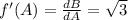 f'(A)=\frac{dB}{dA}=\sqrt{3}