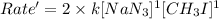 Rate'=2\times k[NaN_3]^1[CH_3I]^1