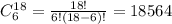 C_6^{18}=\frac{18!}{6!(18-6)!}=18564