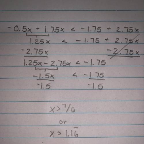 what is the answer to the equation -0.5x+1.75x<-1.75+2.75x