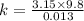 k=\frac{3.15\times 9.8}{0.013}