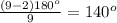 \frac{(9-2)180^o}{9}=140^o