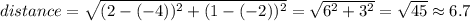 distance=\sqrt{(2-(-4))^2+(1-(-2))^2}=\sqrt{6^2+3^2}=\sqrt{45}\approx6.7
