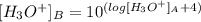 [H_{3}O^{+}]_{B} = 10^{(log[H_{3}O^{+}]_{A} + 4)}