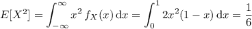 E[X^2]=\displaystyle\int_{-\infty}^\infty x^2\,f_X(x)\,\mathrm dx=\int_0^12x^2(1-x)\,\mathrm dx=\frac16
