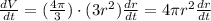 \frac{dV}{dt}=(\frac{4\pi}{3})\cdot (3r^2)\frac{dr}{dt}=4\pi r^2\frac{dr}{dt}
