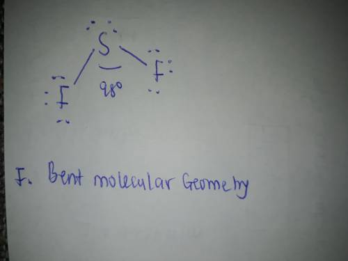 Draw the Lewis structure of SF2, showing all lone pairs. Identify the molecular geometry of SF2. A.