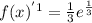 f(x)^{'1} = \frac{1}{3}e^{\frac{1}{3} }