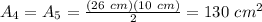 A_4=A_5=\frac{(26\ cm)(10\ cm)}{2}=130\ cm^2