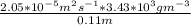 \frac{2.05*10^{-5}m^2s^{-1}*3.43*10^3gm^{-3}}{0.11m}